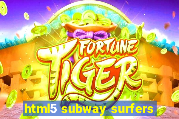 html5 subway surfers